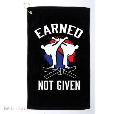 Earned Not Given Taekwondo Martial Arts Athlete Cool Gift Golf Towel
