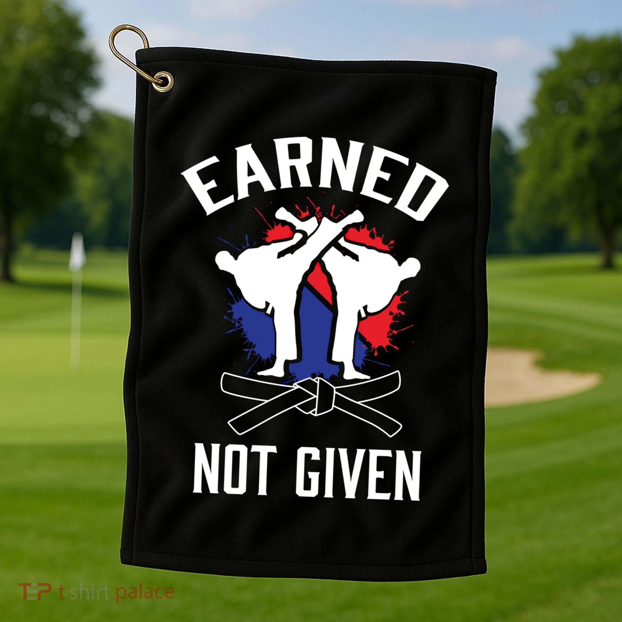 Earned Not Given Taekwondo Martial Arts Athlete Cool Gift Golf Towel