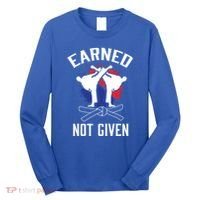 Earned Not Given Taekwondo Martial Arts Athlete Cool Gift Long Sleeve Shirt thumb 0