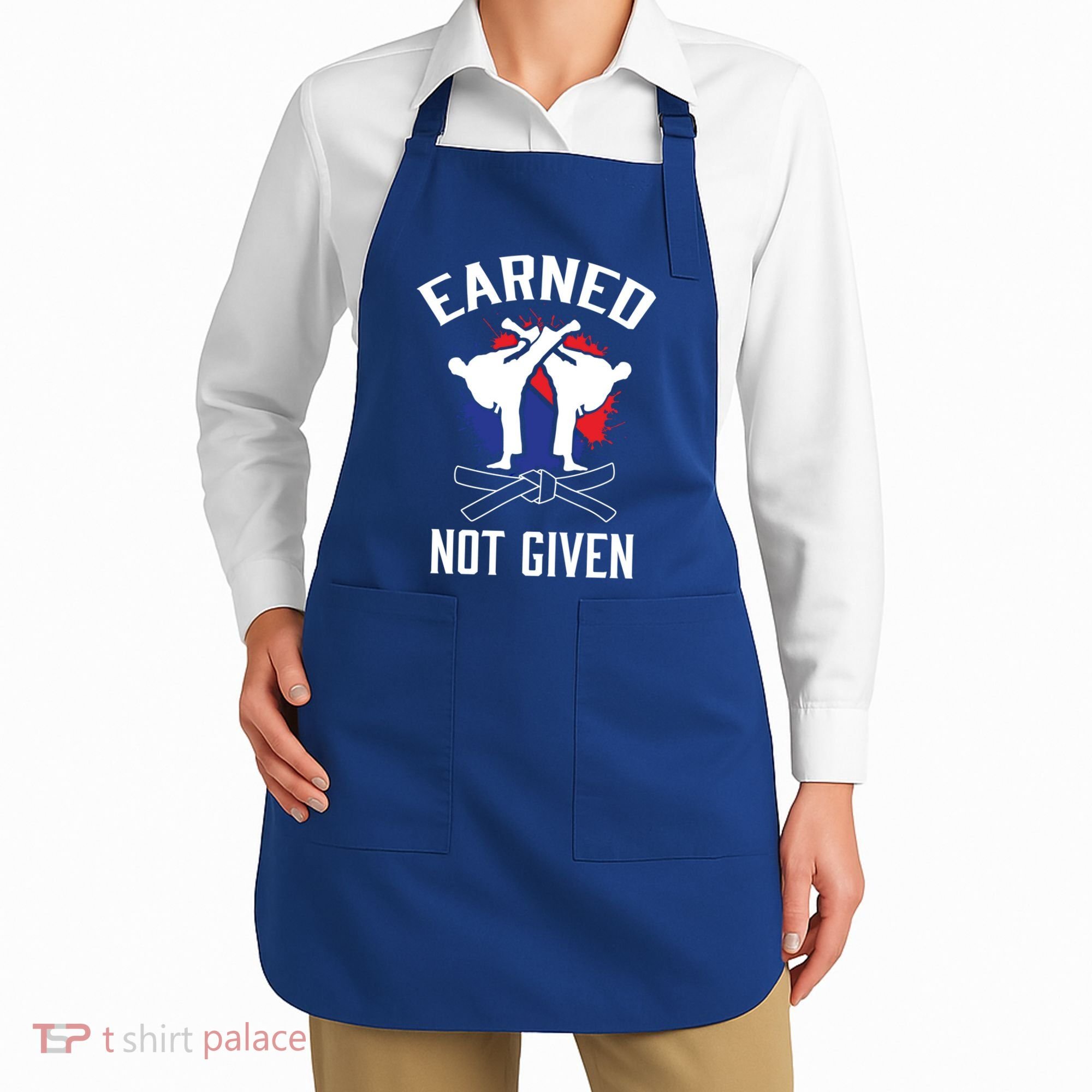 Earned Not Given Taekwondo Martial Arts Athlete Cool Gift Apron