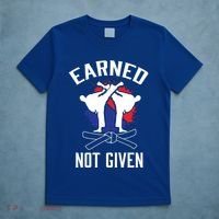 Earned Not Given Taekwondo Martial Arts Athlete Cool Gift T-Shirt thumb 5