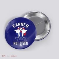 Earned Not Given Taekwondo Martial Arts Athlete Cool Gift Button thumb 0