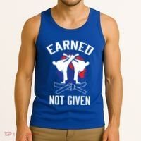 Earned Not Given Taekwondo Martial Arts Athlete Cool Gift Tank Top thumb 3