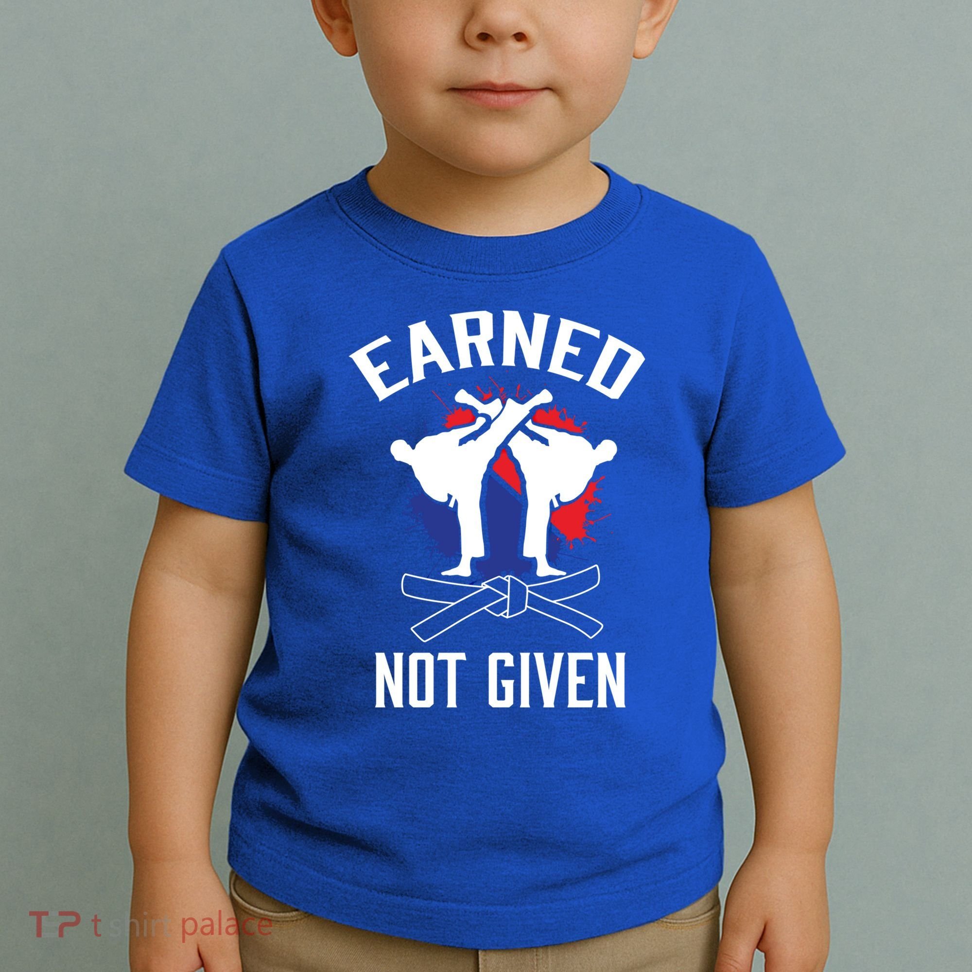 Earned Not Given Taekwondo Martial Arts Athlete Cool Gift Toddler T-Shirt