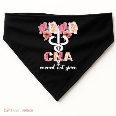 Earned Not Given Cna Nurse Certified Nursing Assistant Meaningful Gift USA-Made Doggie Bandana
