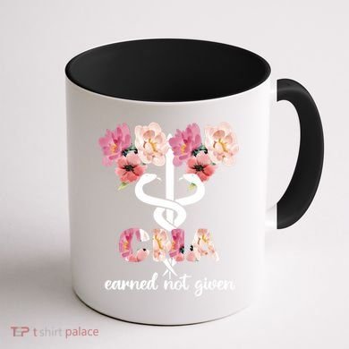 Earned Not Given Cna Nurse Certified Nursing Assistant Meaningful Gift Coffee Mug back