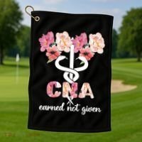 Earned Not Given Cna Nurse Certified Nursing Assistant Meaningful Gift Golf Towel thumb 1