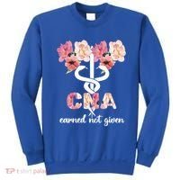 Earned Not Given Cna Nurse Certified Nursing Assistant Meaningful Gift Sweatshirt thumb 0