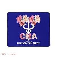 Earned Not Given Cna Nurse Certified Nursing Assistant Meaningful Gift Mousepad thumb 0