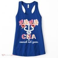 Earned Not Given Cna Nurse Certified Nursing Assistant Meaningful Gift Women's Tank Top thumb 0
