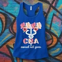 Earned Not Given Cna Nurse Certified Nursing Assistant Meaningful Gift Women's Tank Top thumb 3