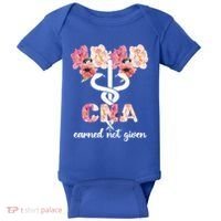 Earned Not Given Cna Nurse Certified Nursing Assistant Meaningful Gift Baby Bodysuit thumb 0