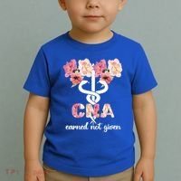 Earned Not Given Cna Nurse Certified Nursing Assistant Meaningful Gift Toddler T-Shirt thumb 2