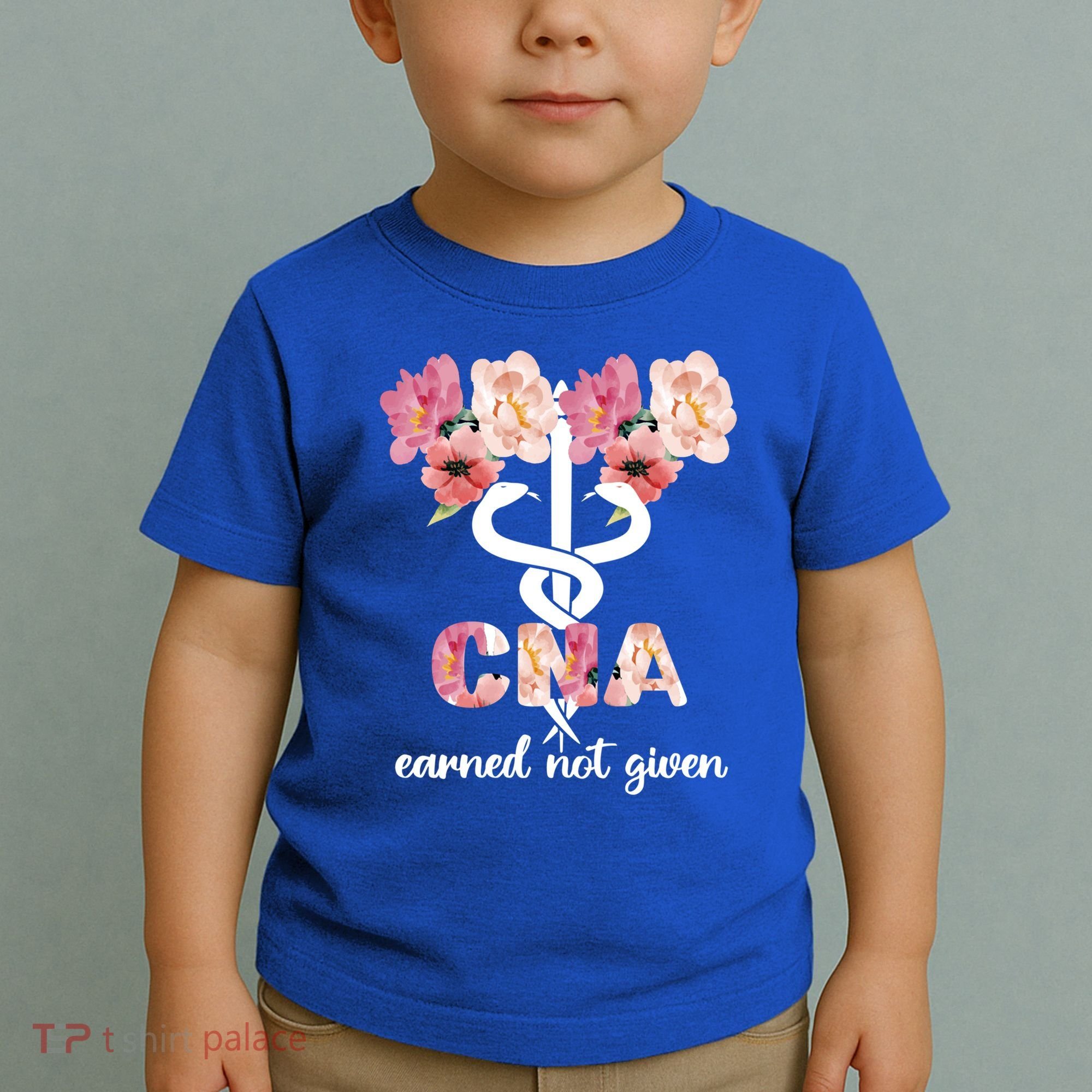 Earned Not Given Cna Nurse Certified Nursing Assistant Meaningful Gift Toddler T-Shirt