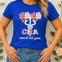 Earned Not Given Cna Nurse Certified Nursing Assistant Meaningful Gift Women's T-Shirt thumb 2