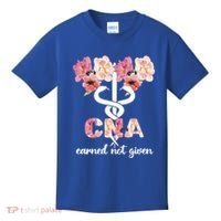 Earned Not Given Cna Nurse Certified Nursing Assistant Meaningful Gift Kids T-Shirt thumb 0