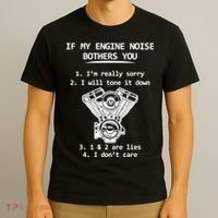 Engine Noise Bothering You I Don't Care T-Shirt thumb 3