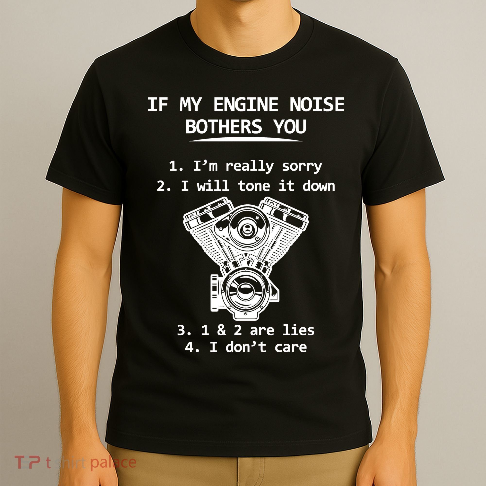 Engine Noise Bothering You I Don't Care T-Shirt