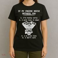 Engine Noise Bothering You I Don't Care T-Shirt thumb 4