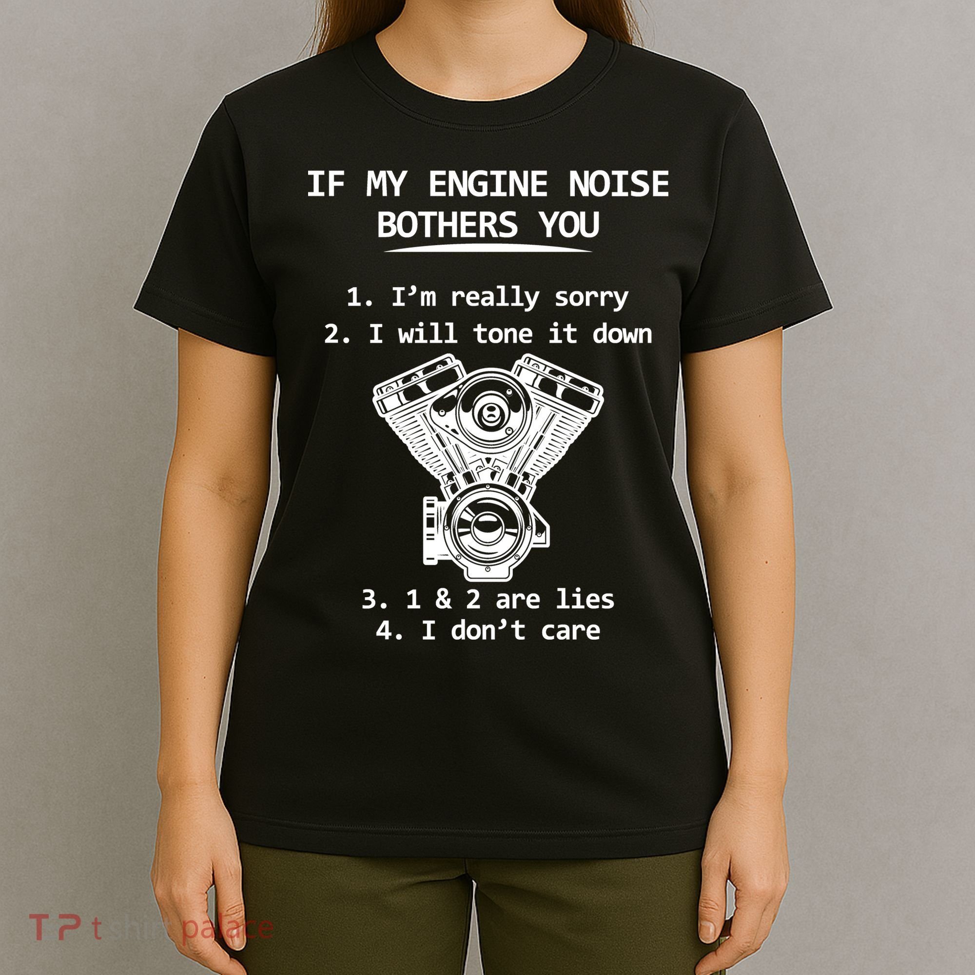 Engine Noise Bothering You I Don't Care T-Shirt