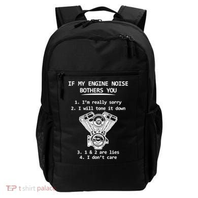 Engine Noise Bothering You I Don't Care Backpack