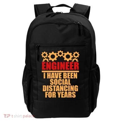 Engineer I Have Been Social Distancing For Years Backpack