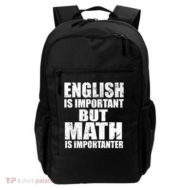 English Is Important But Math Is Importanter Backpack