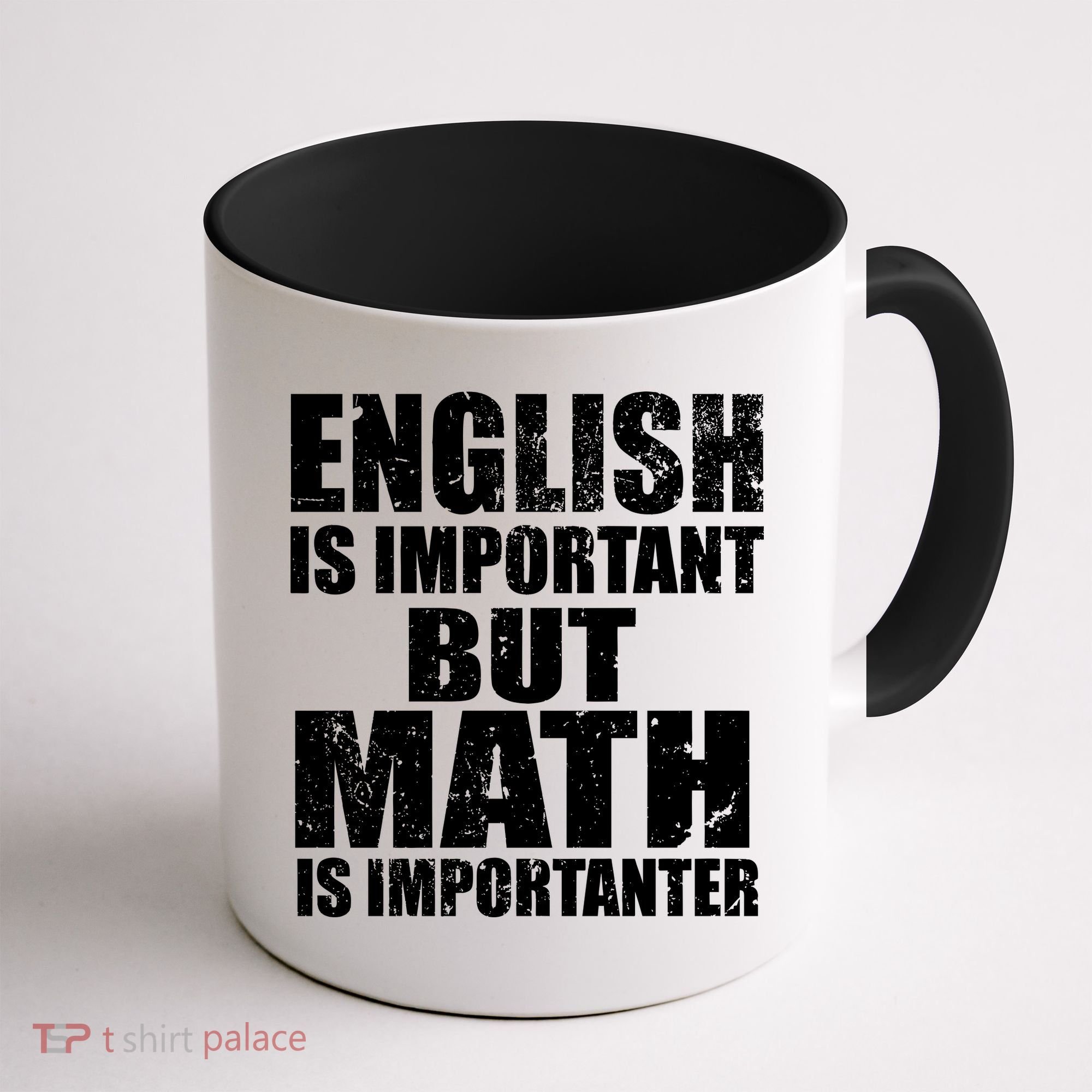 English Is Important But Math Is Importanter Coffee Mug