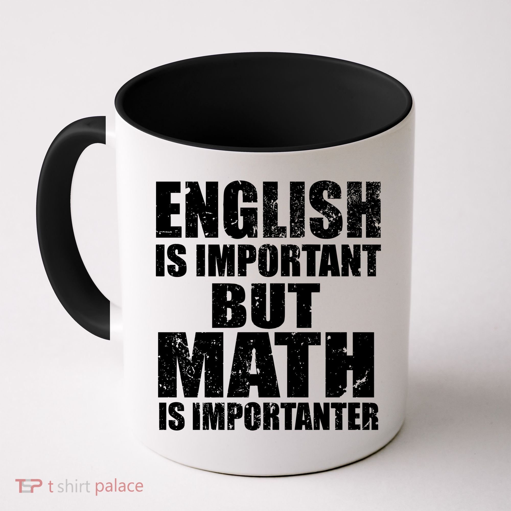 English Is Important But Math Is Importanter Coffee Mug