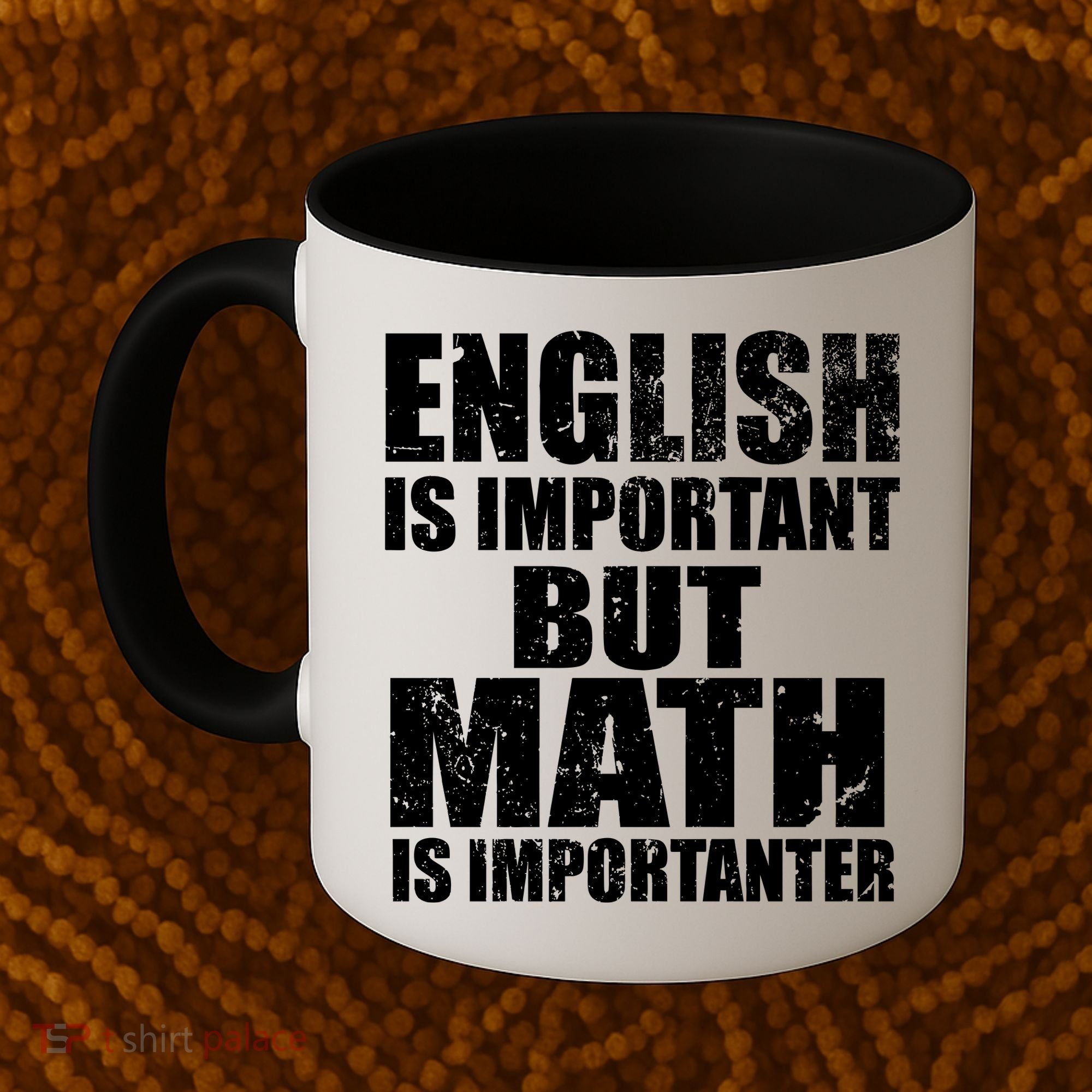 English Is Important But Math Is Importanter Coffee Mug