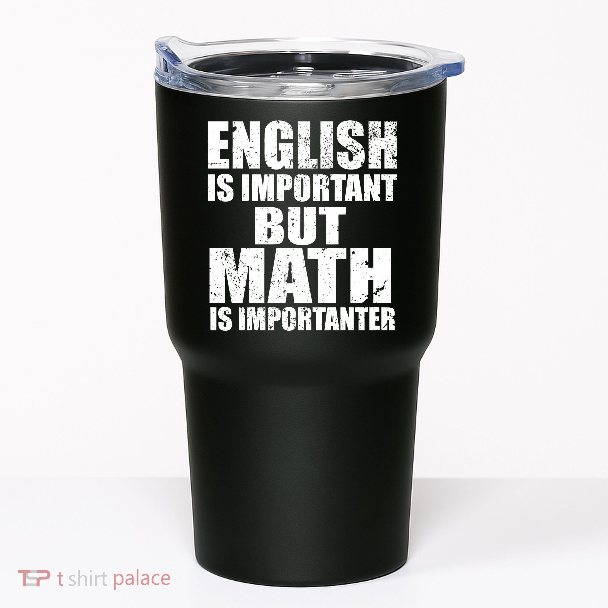 English Is Important But Math Is Importanter Tumbler