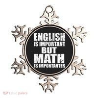 English Is Important But Math Is Importanter Ornament thumb 0