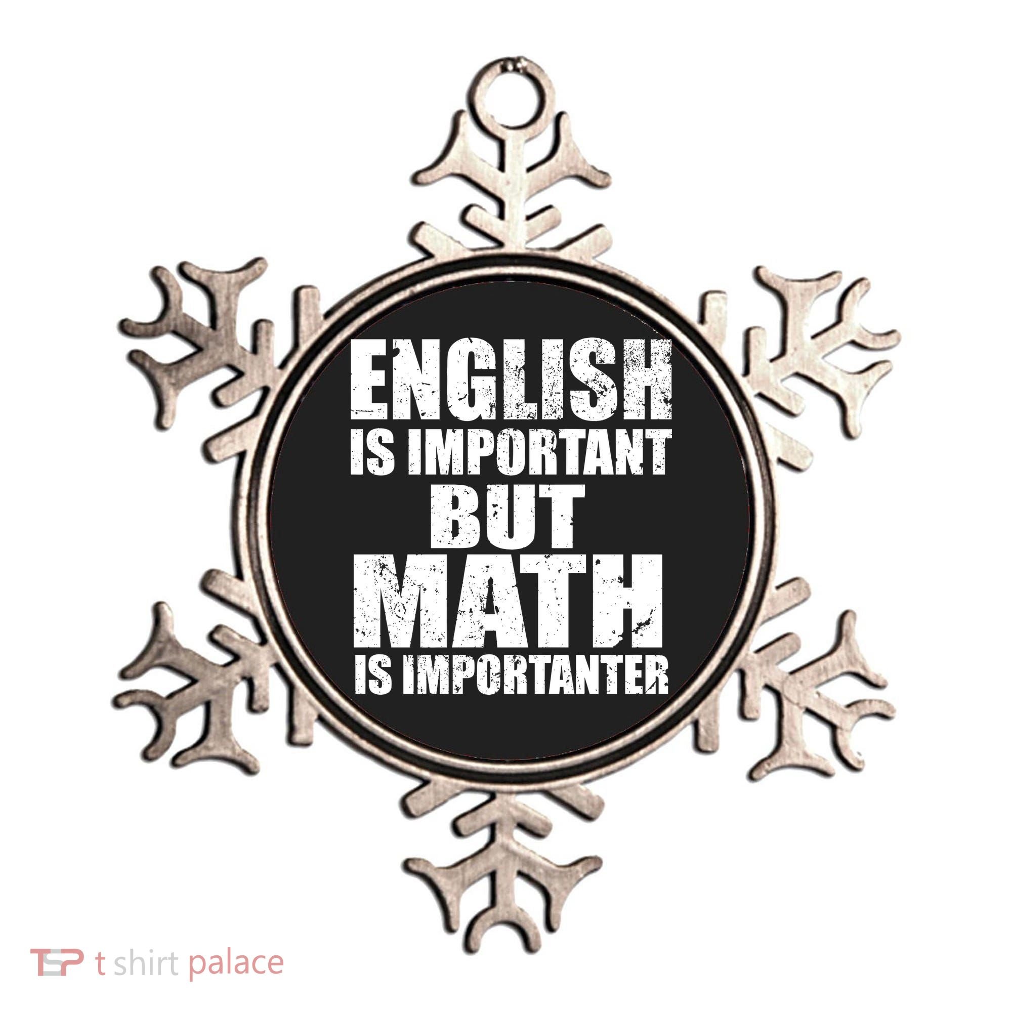 English Is Important But Math Is Importanter Ornament