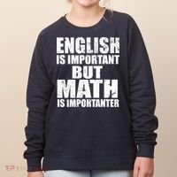 English Is Important But Math Is Importanter Women's Sweatshirt thumb 0