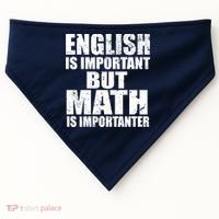 English Is Important But Math Is Importanter USA-Made Doggie Bandana thumb 0