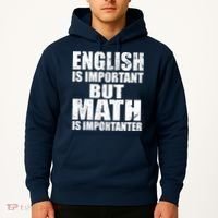 English Is Important But Math Is Importanter Hoodie thumb 2