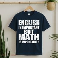 English Is Important But Math Is Importanter T-Shirt thumb 2