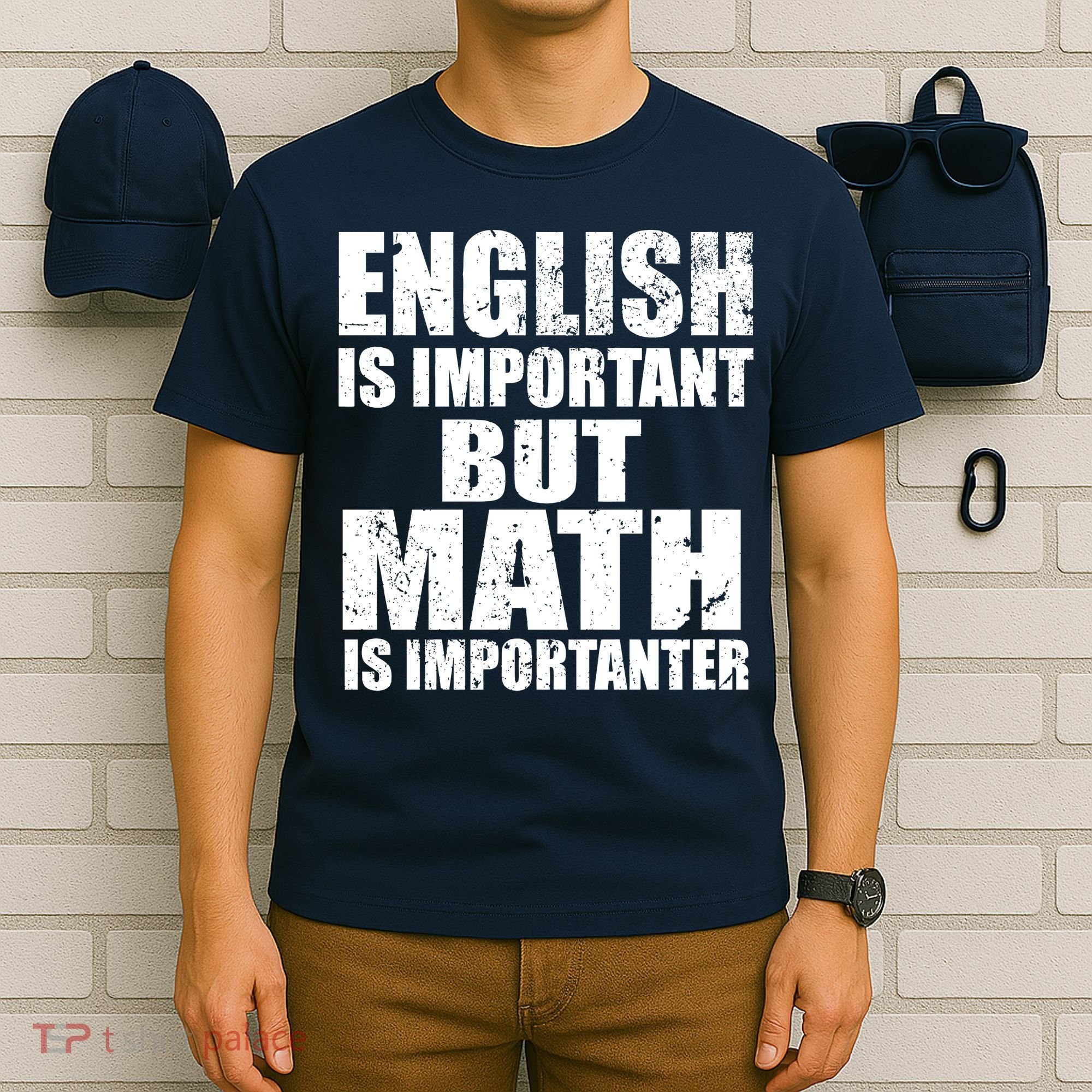 English Is Important But Math Is Importanter T-Shirt