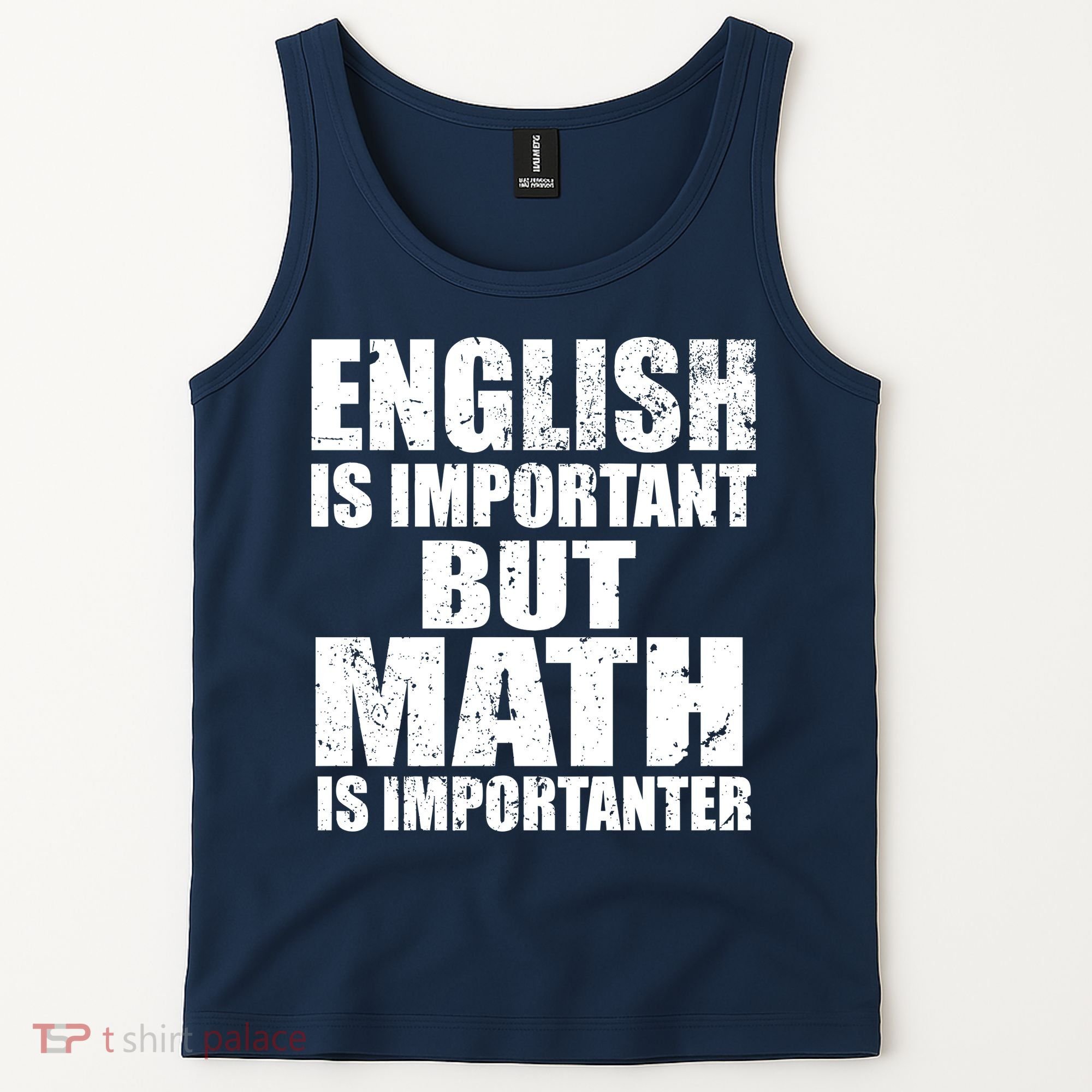 English Is Important But Math Is Importanter Tank Top