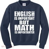 English Is Important But Math Is Importanter Kids Sweatshirt thumb 0