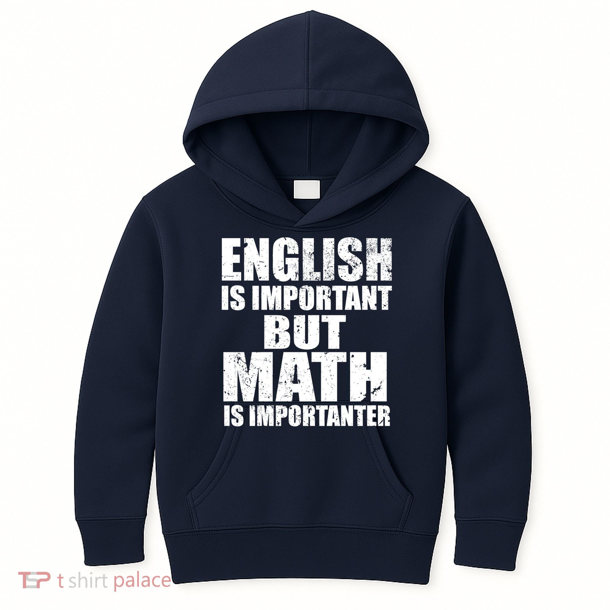English Is Important But Math Is Importanter Kids Hoodie