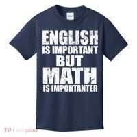 English Is Important But Math Is Importanter Kids T-Shirt thumb 0