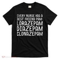 Every Nurse Has A Best Friend Funny T-Shirt thumb 0