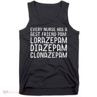 Every Nurse Has A Best Friend Funny Tank Top thumb 0