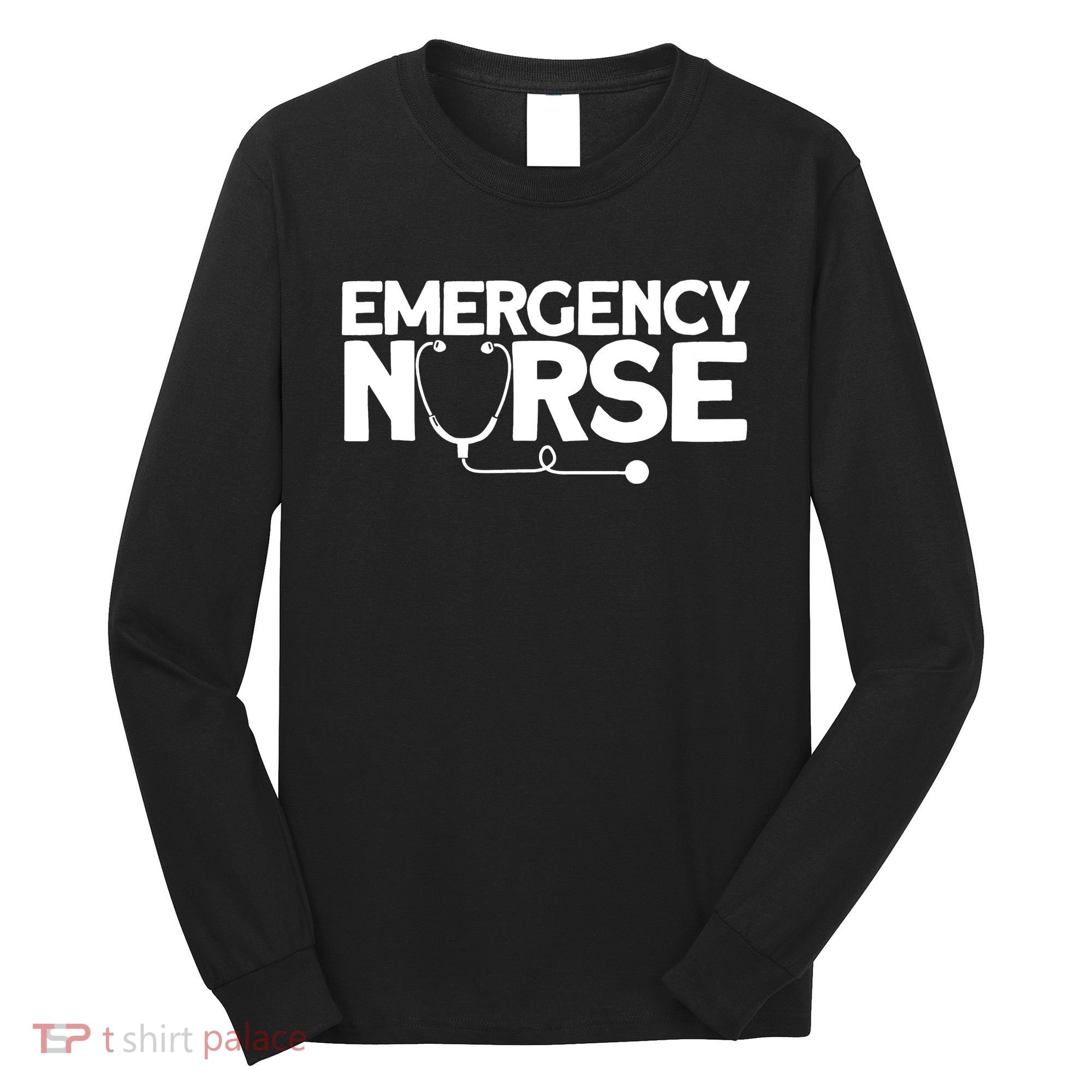 Emergency Nurse - Humorous Nursing Nurse Long Sleeve Shirt