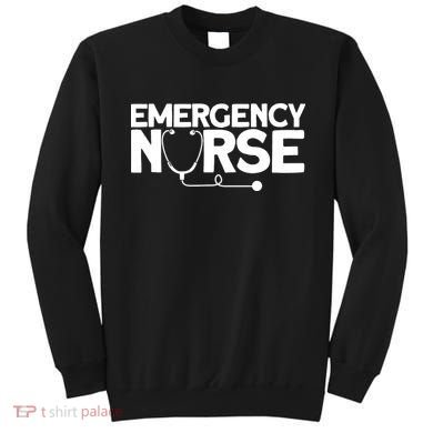 Emergency Nurse - Humorous Nursing Nurse Sweatshirt
