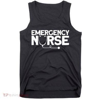 Emergency Nurse - Humorous Nursing Nurse Tank Top