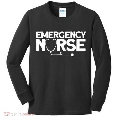 Emergency Nurse - Humorous Nursing Nurse Kids Long Sleeve Shirt
