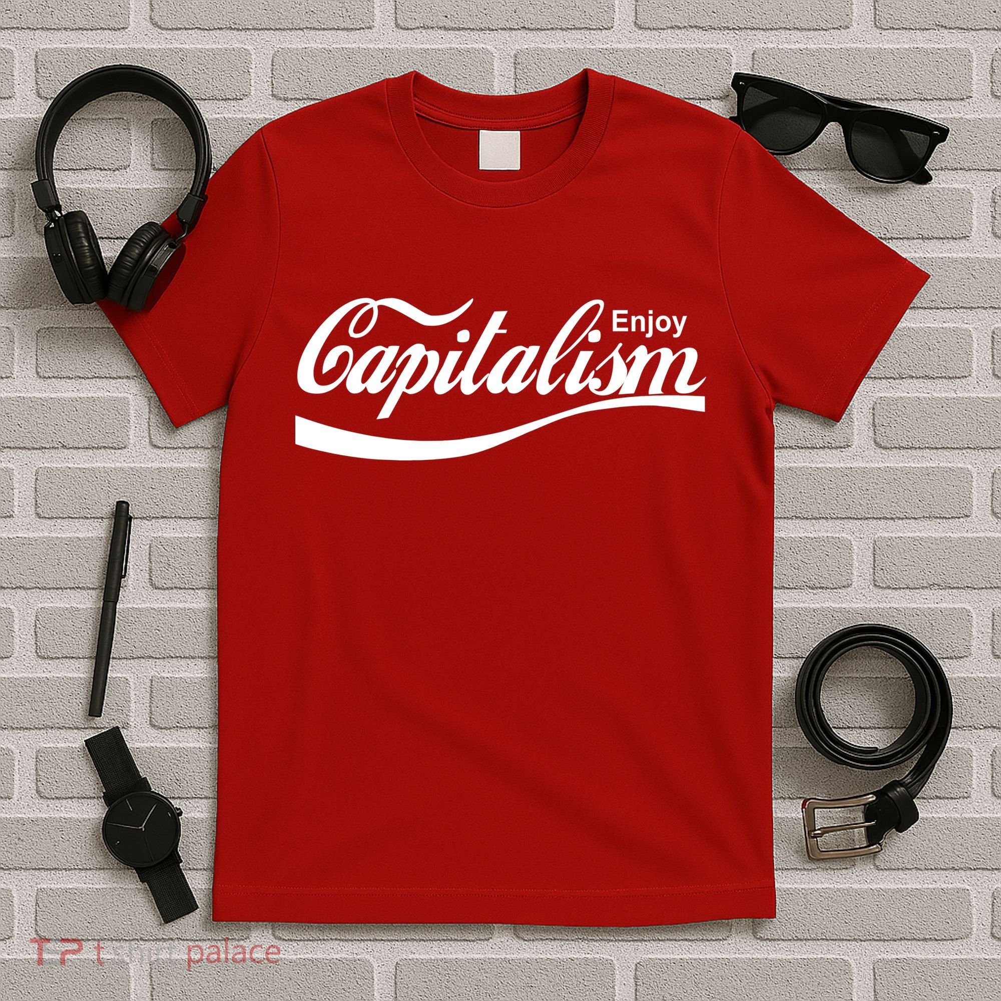 Enjoy Capitalism T-Shirt