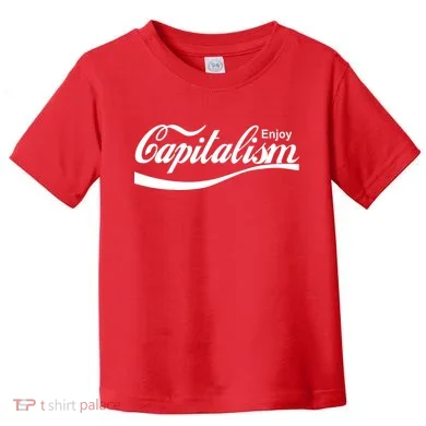 Enjoy Capitalism Toddler T-Shirt